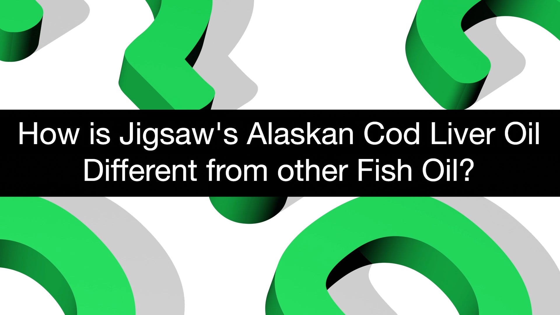 How is Jigsaw's Alaskan Cod Liver Oil different from other Fish Oil?