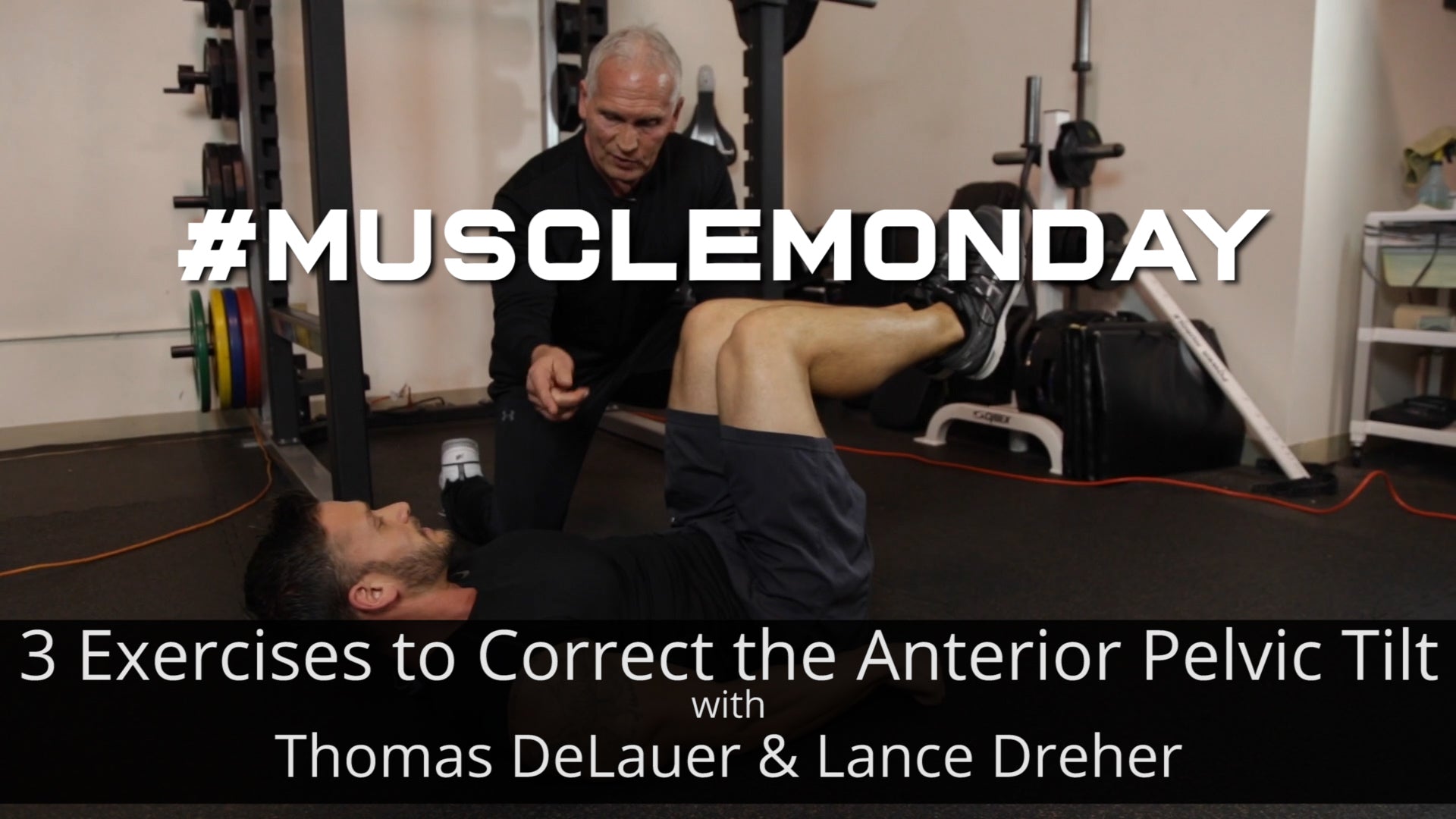 3 Exercises to Correct the Anterior Pelvic Tilt | #MuscleMonday