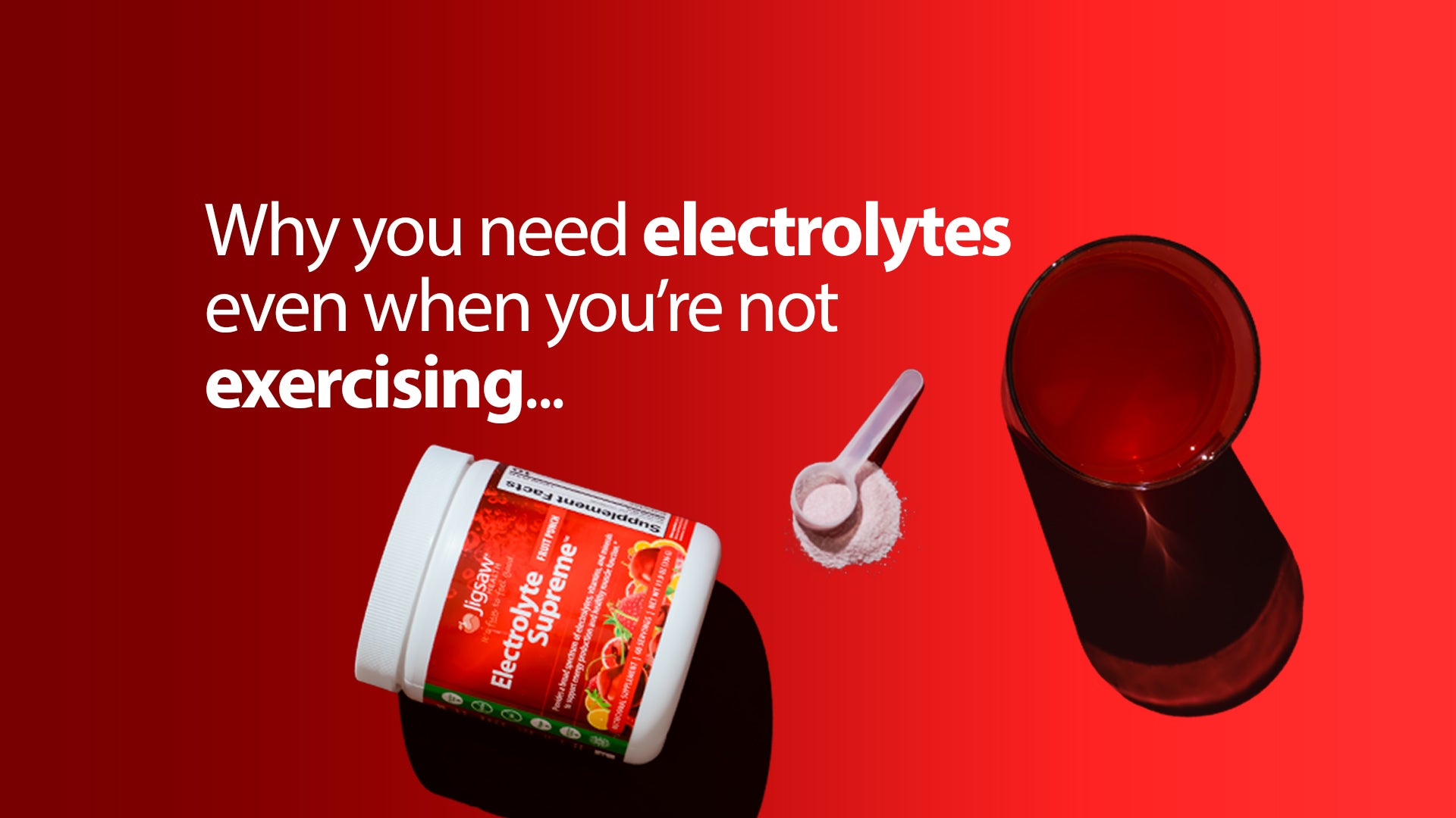 Why You Need Electrolytes Even When You’re Not Exercising