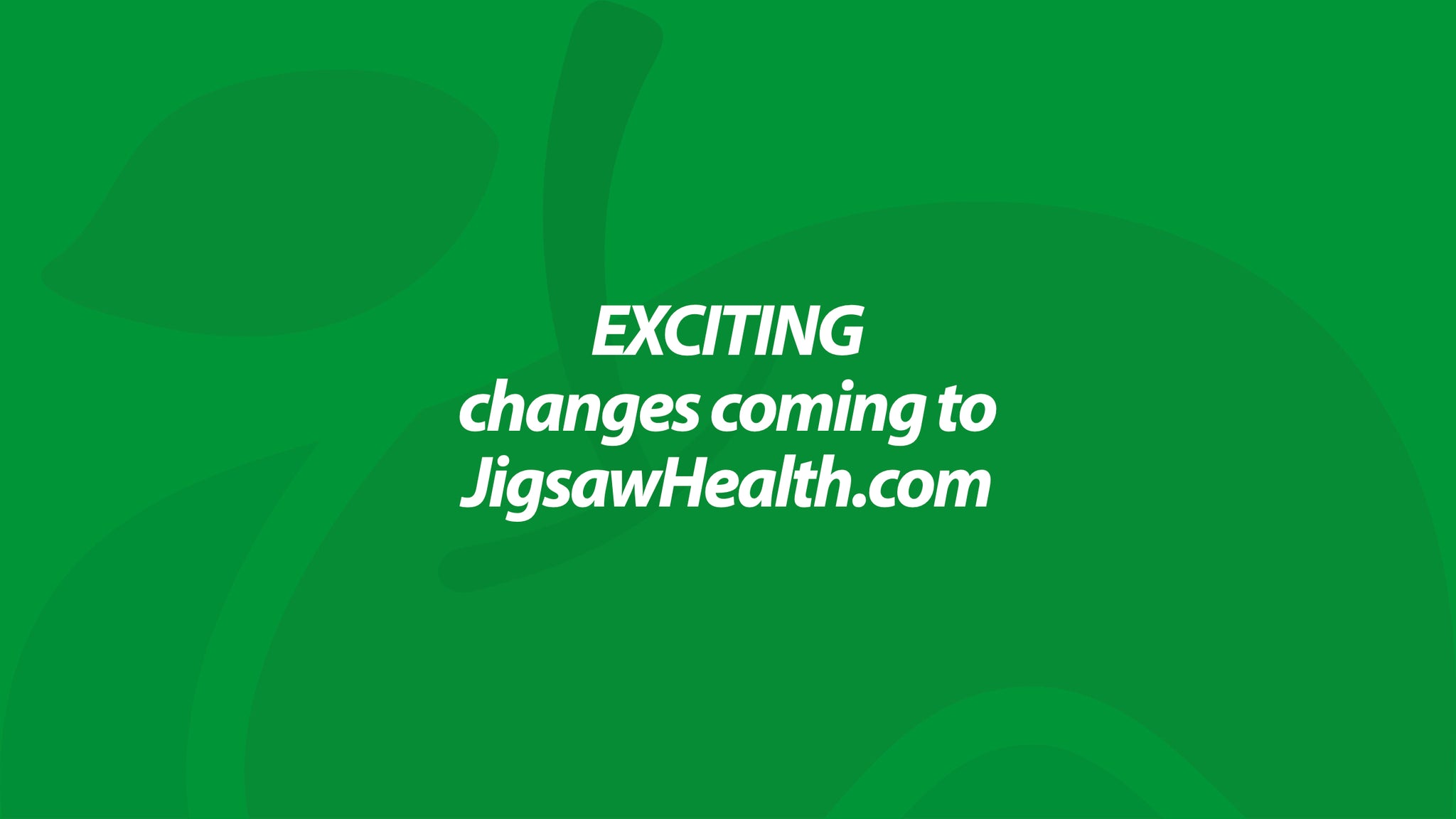 Exciting changes coming to JigsawHealth.com!