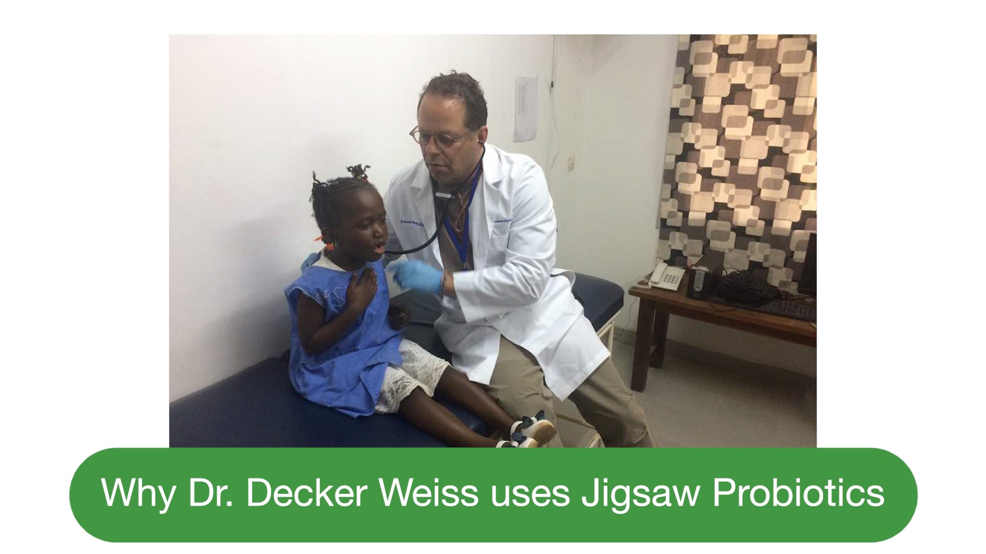 Why Dr. Decker Weiss uses Jigsaw Probiotics