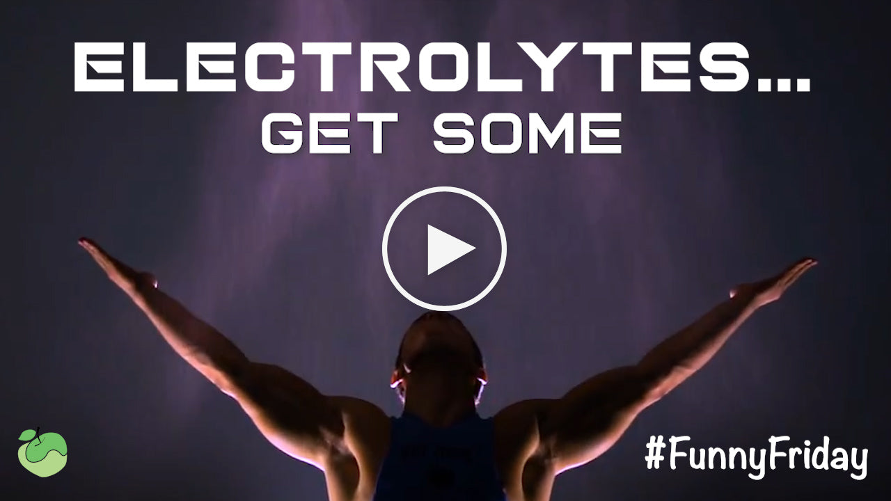 Electrolytes... Get Some | #FunnyFriday