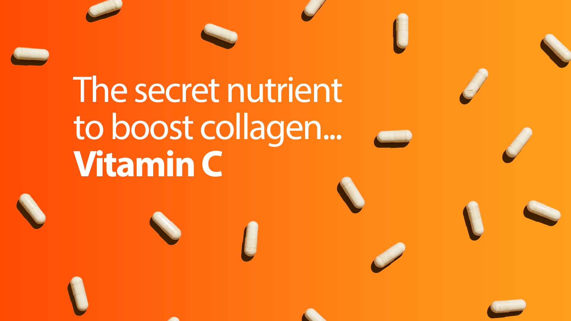 Vitamin C boosts Collagen Production