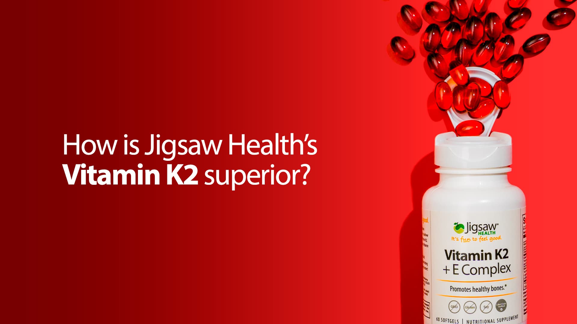 How is Jigsaw Vitamin K2 + E Complex Superior?