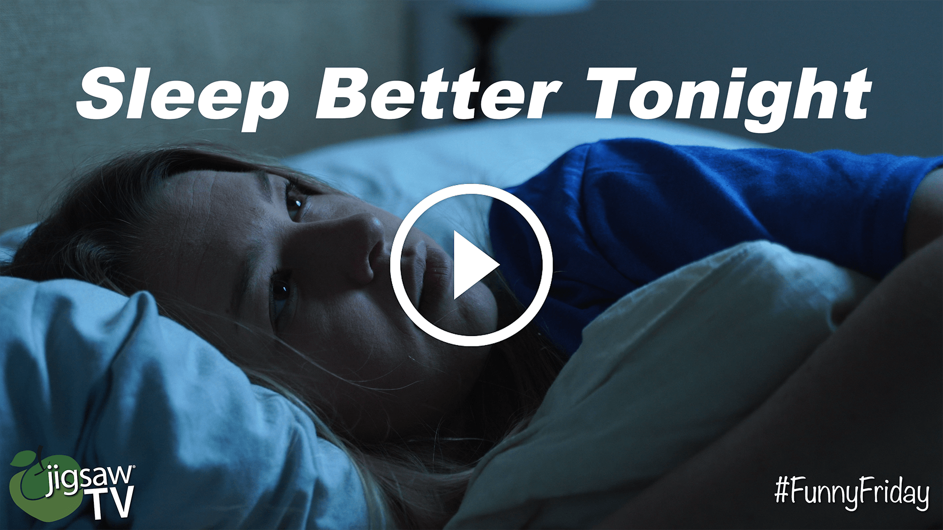 Sleep Better Tonight #FunnyFriday