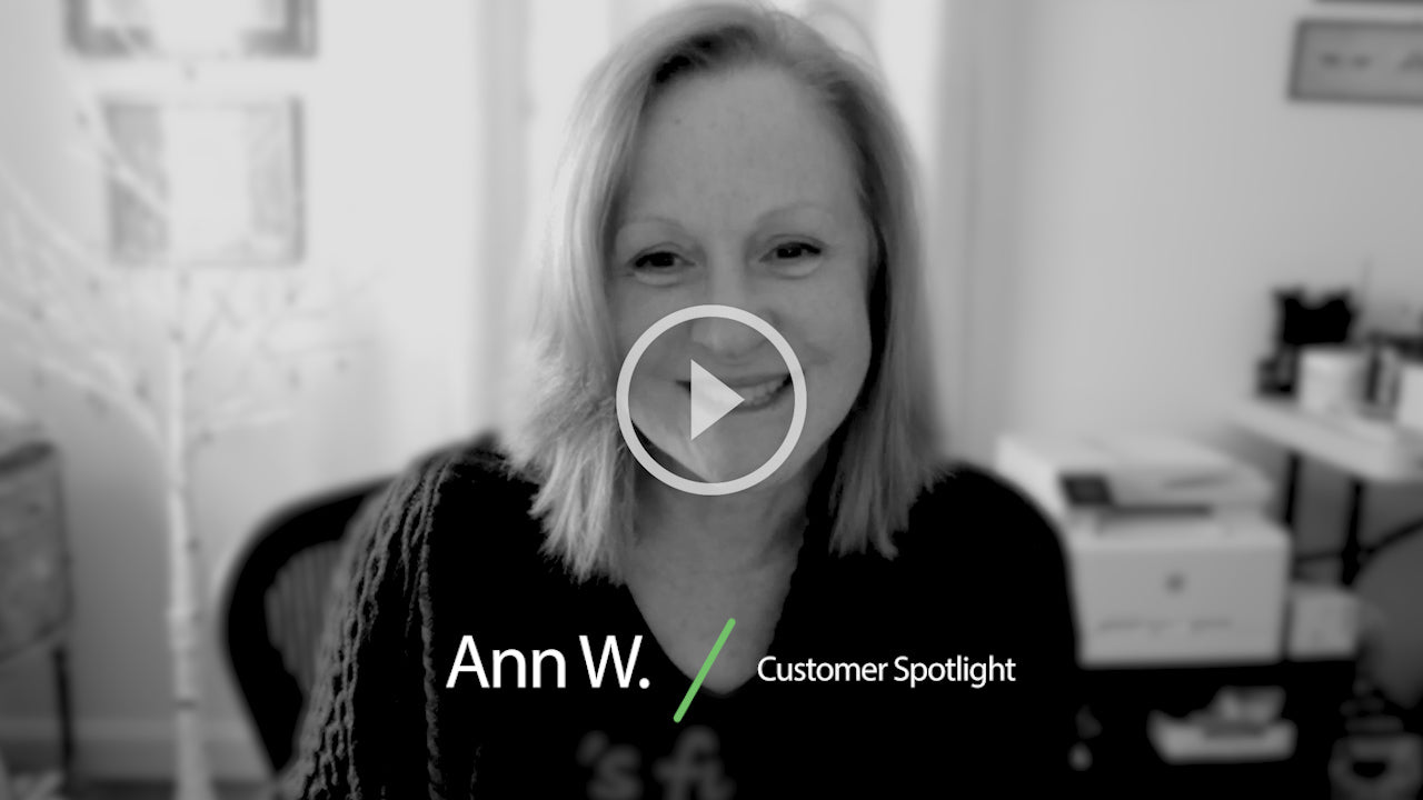 Customer Spotlight: Ann W