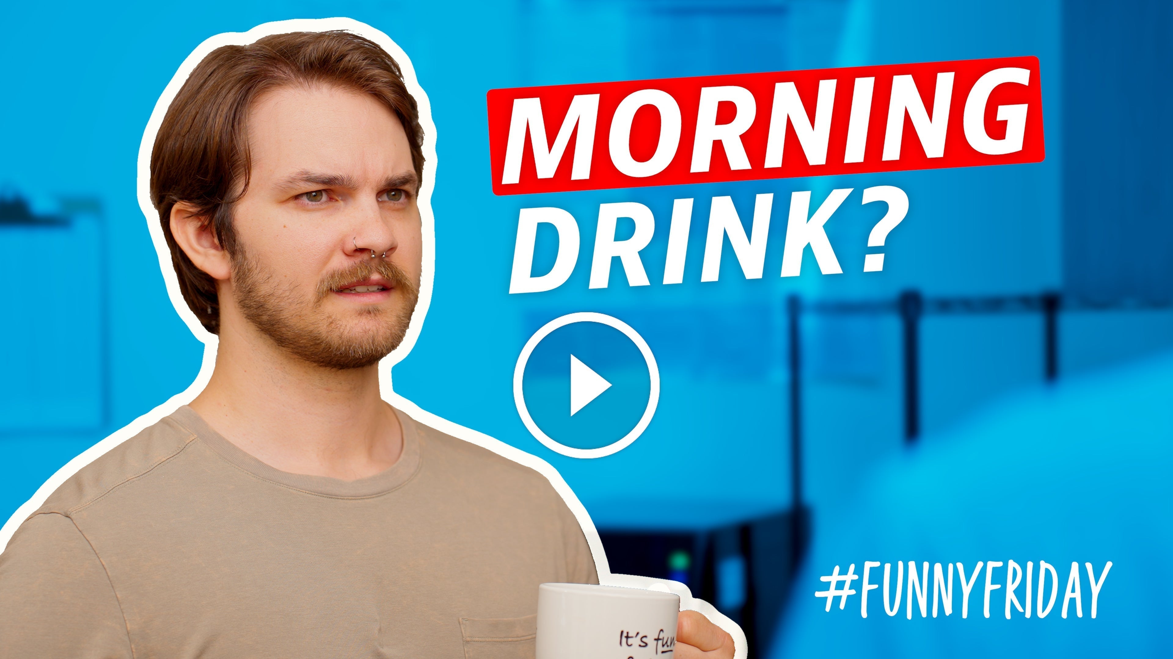 The Morning Drink #FunnyFriday