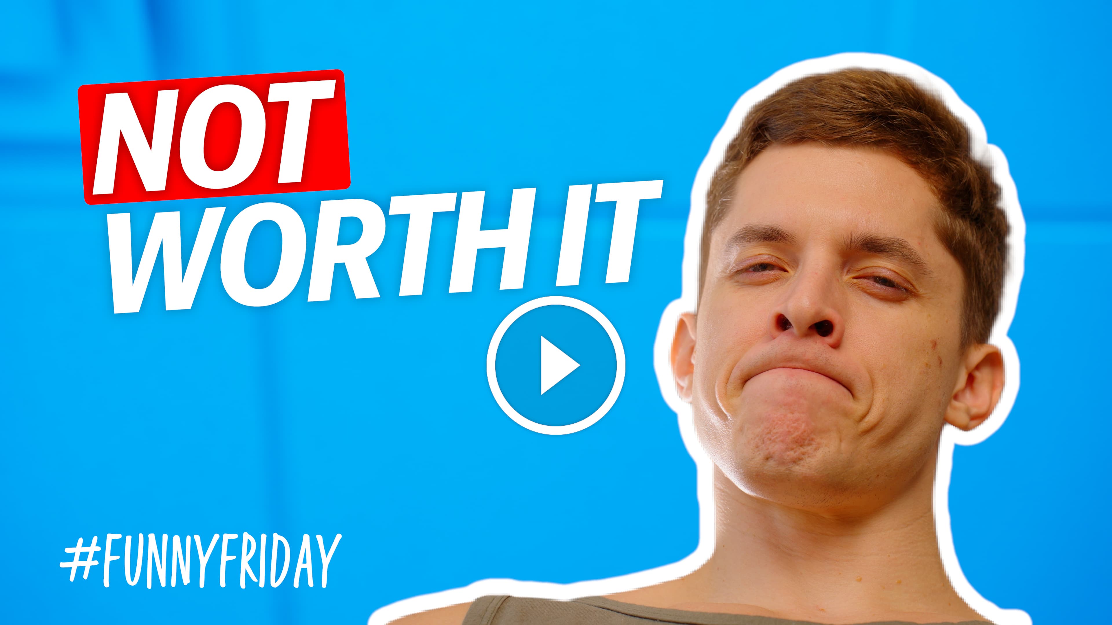Not Worth It #FunnyFriday