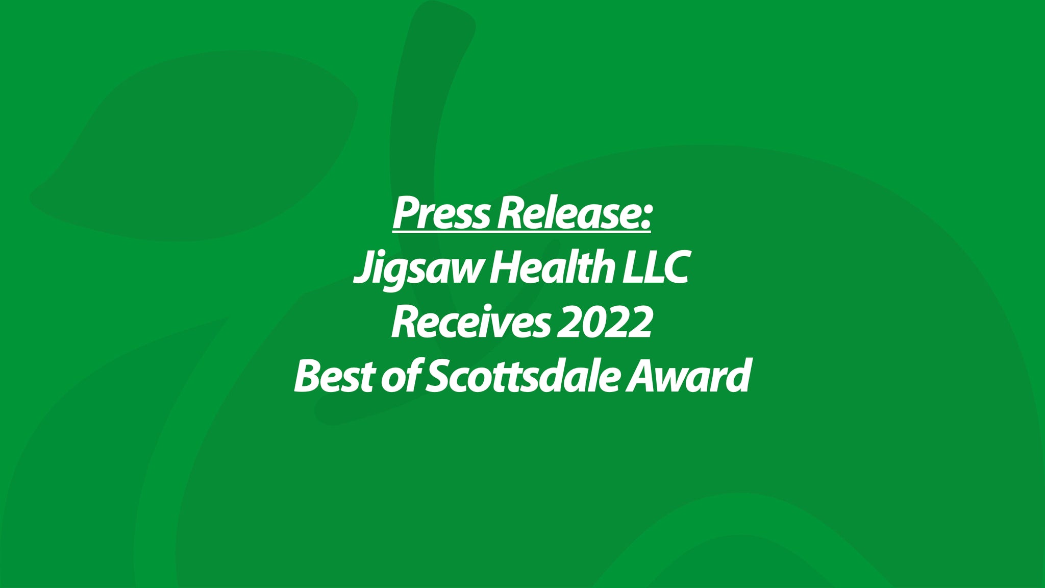 Press Release: Jigsaw Health LLC Receives 2022 Best of Scottsdale Award