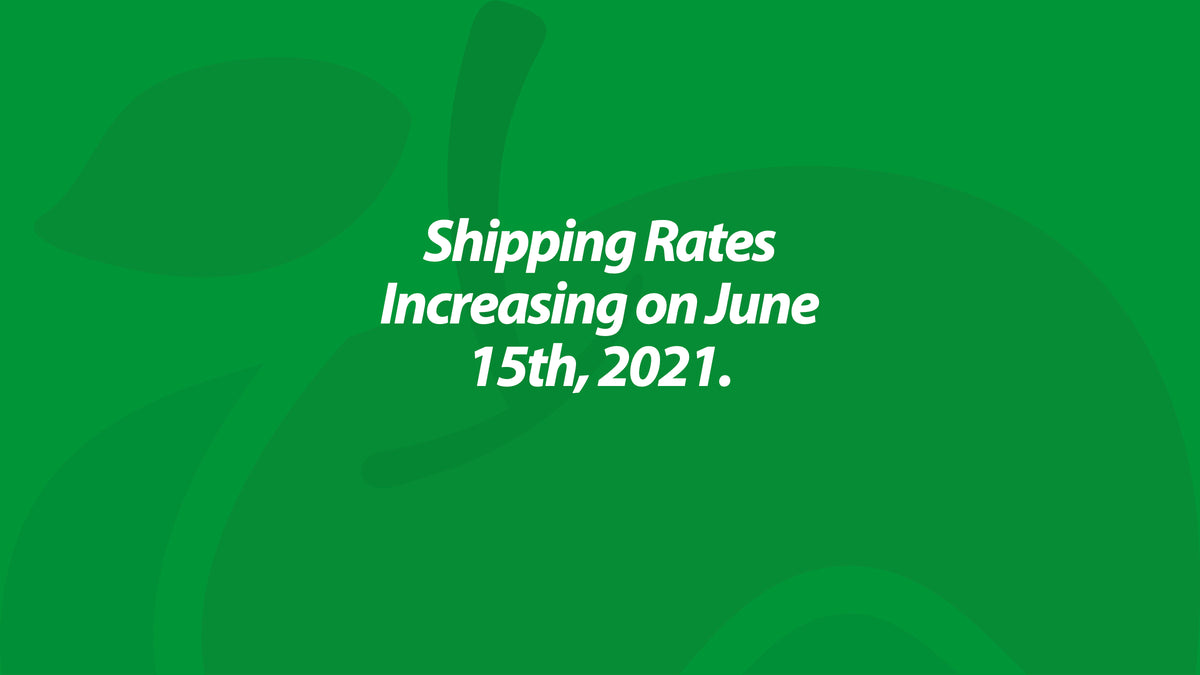 Improved Shipping Rates Blog - Shipping Rates Increasing on June 15th, 2021.