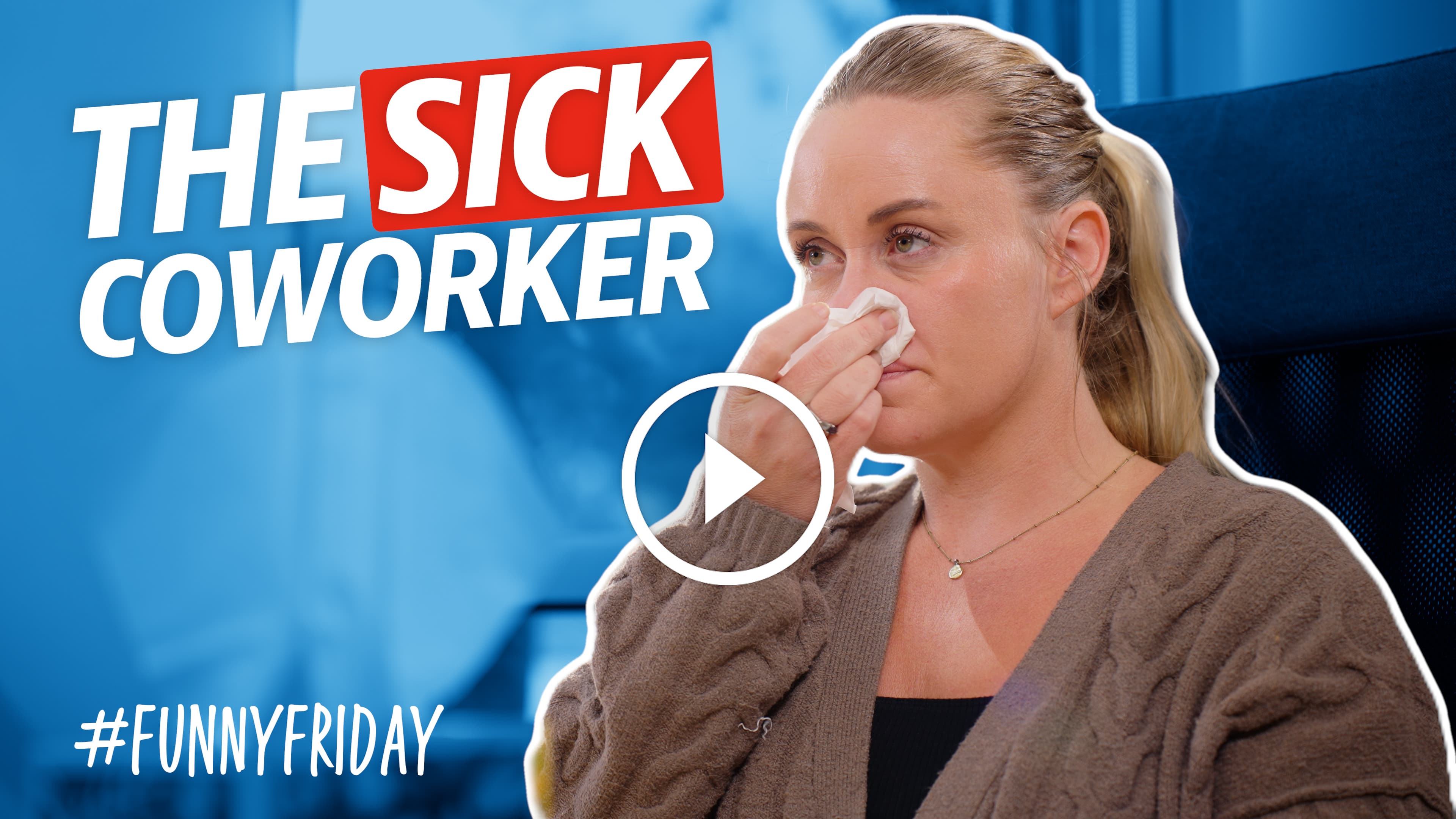 The Sick Coworker #FunnyFriday