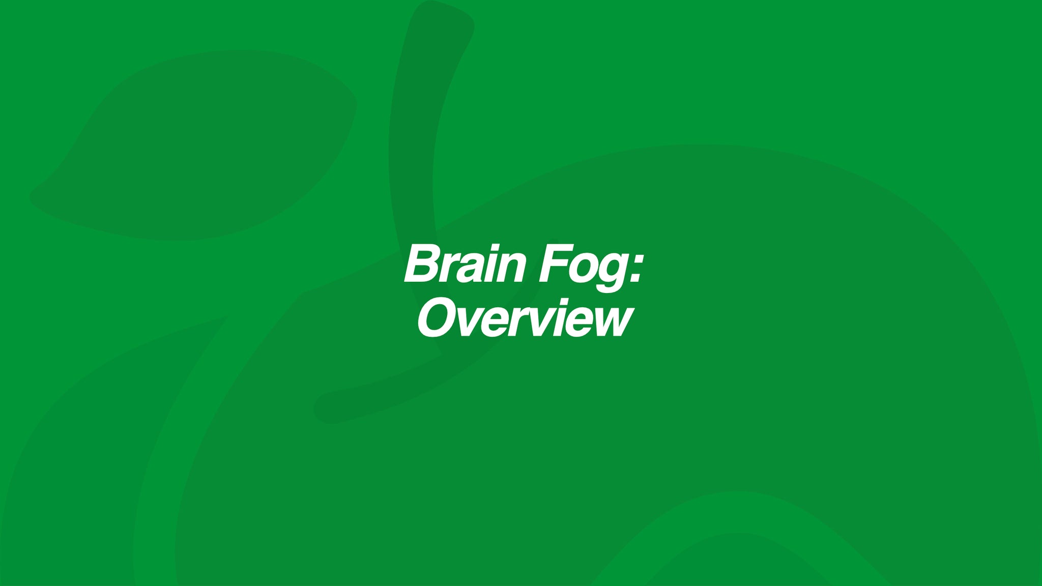 Brain Fog: Overview