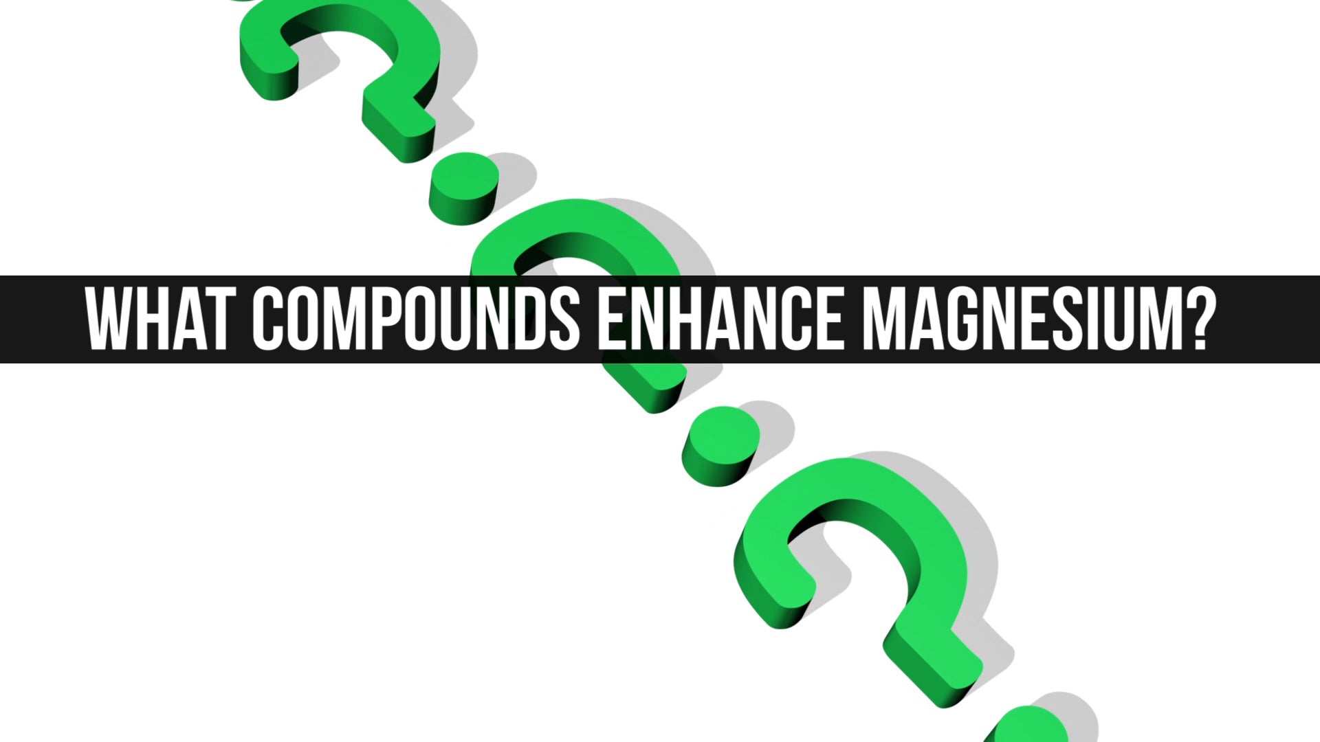 What Compounds Enhance Magnesium?