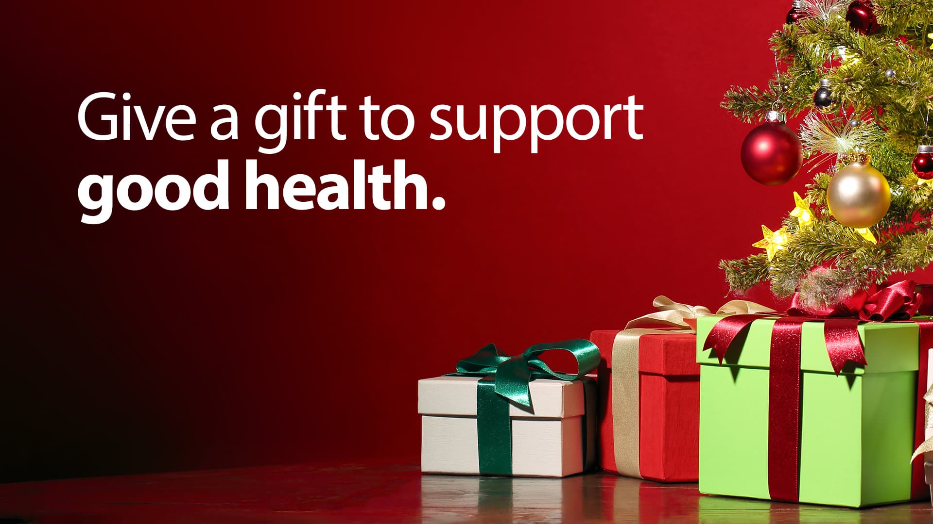 Give a Gift to support Good Health