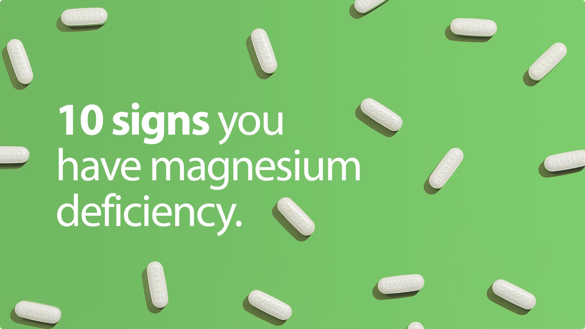 10 Signs You Have A Magnesium Deficiency